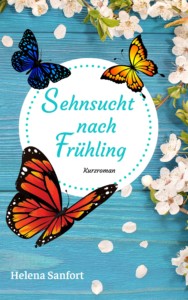 Sehnsucht nach Frühling Liebesroman deutsch Irland